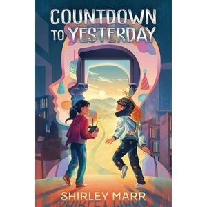 Countdown to Yesterday -- Shirley Marr